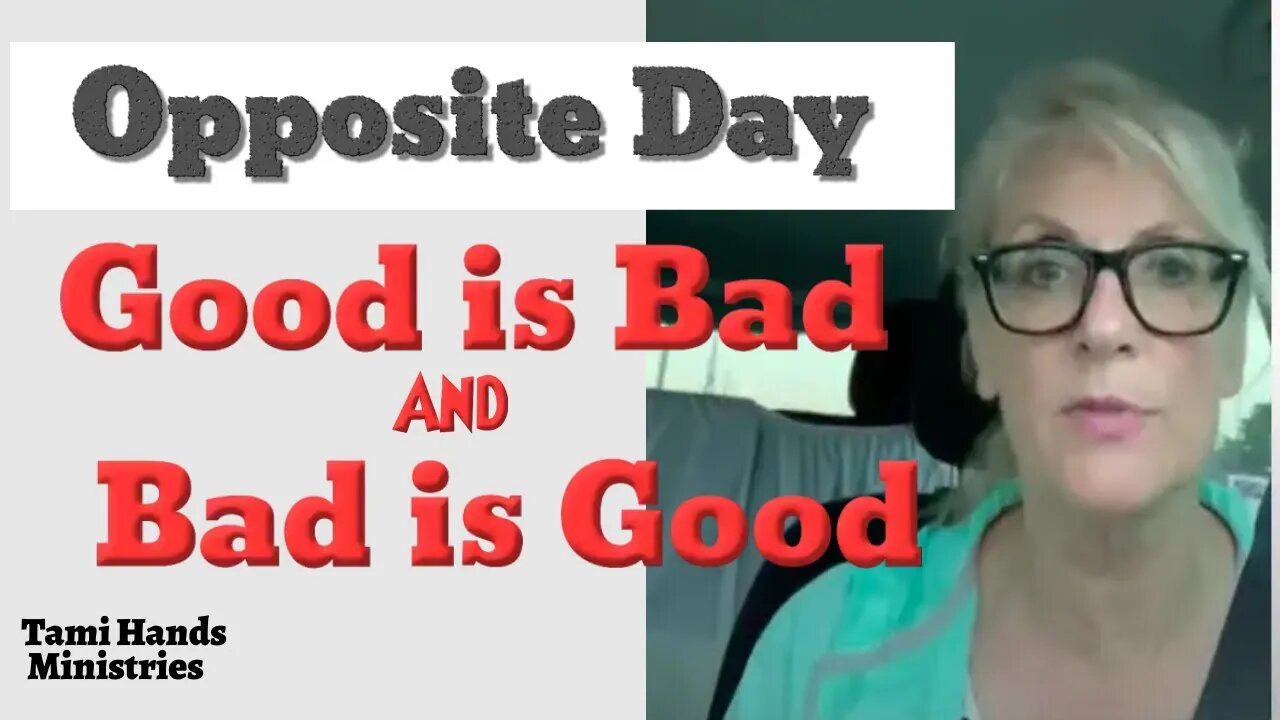 Good is Bad and Bad is Good