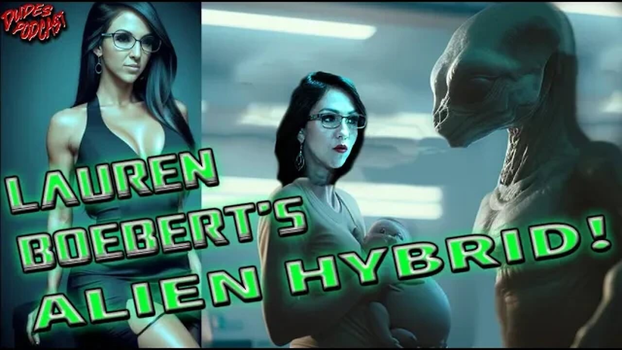 Dudes Podcast (Excerpt) - Lauren Boebert's Alien Hybrid!