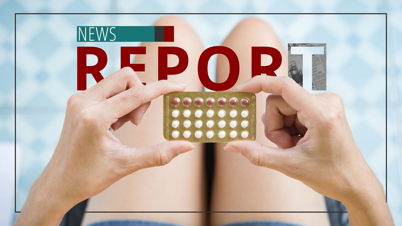 Catholic — News Report — Side Effects of the Birth Control Pill