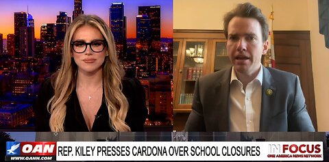 IN FOCUS: Rep. Kevin Kiley (R-CA) on Covid-19 School Closures & Indoctrination of Our Children