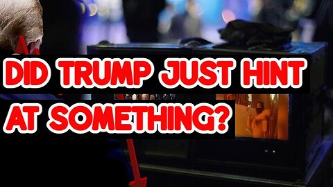 BOMBSHELL: Did Trump Just Hint At Something?