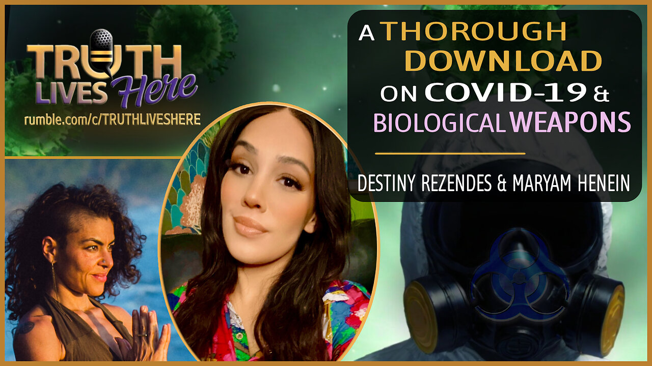 A Thorough Download on COVID-19 & Biological Weapons With Destiny Rezendes