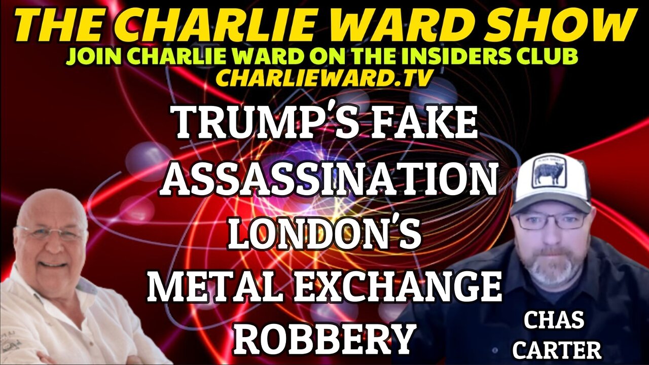 TRUMP'S FAKE ASSASSINATION, WITH CHAS CARTER & CHARLIE WARD