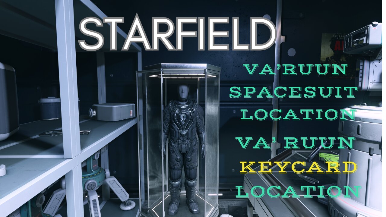 Starfield | How to get Va' Ruun Embassy Storeroom Keycard | Va'' Ruun Spacesuit |