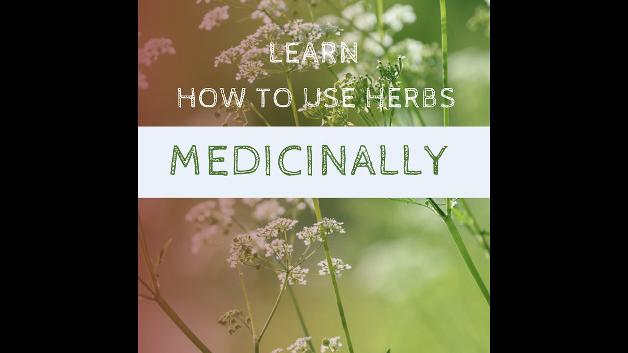 'How to use herbs medicinally'