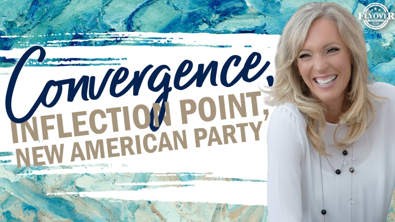 CONVERGENCE, INFLECTION POINT, NEW AMERICAN PARTY | FLYOVER CONSERVATIVES 8.15.24 3PM EST