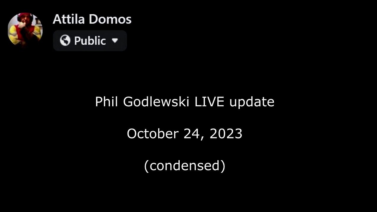 Phil Godlewski LIVE 10242023 (condensed)