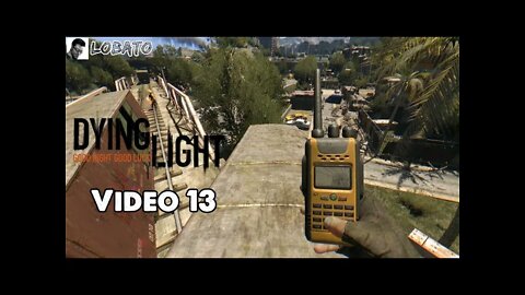 Dying Light - Vídeo 13