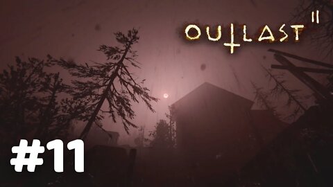 OUTLAST 2 #11 CHUVA DE SANGUE (GAMEPLAY PT-BR)