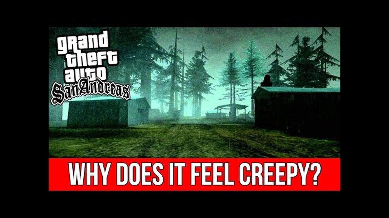 EXPLAINING WHY GTA SAN ANDREAS FEELS SO CREEPY...