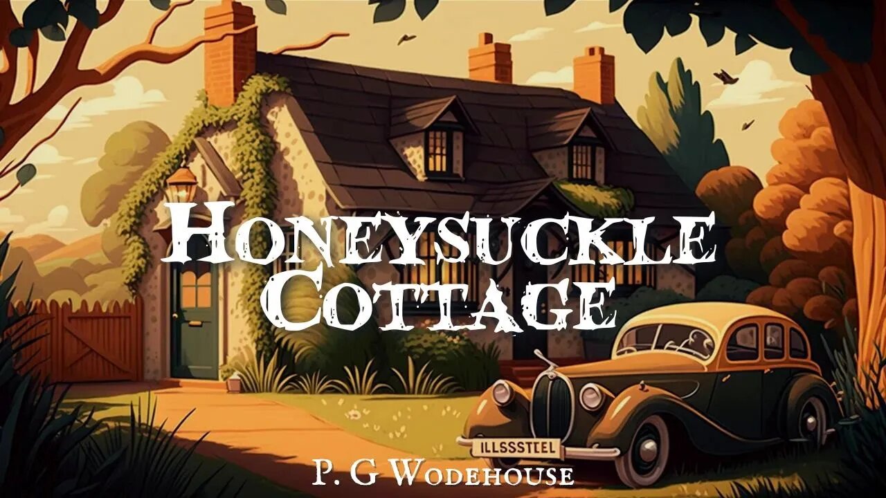 Honeysuckle Cottage by P. G. Wodehouse #audiobook