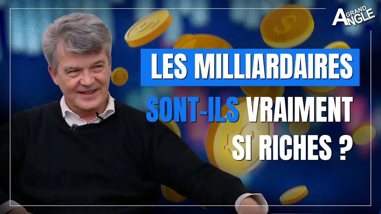 Les milliardaires sont-ils vraiment riches ? De quoi est faite la richesse ?