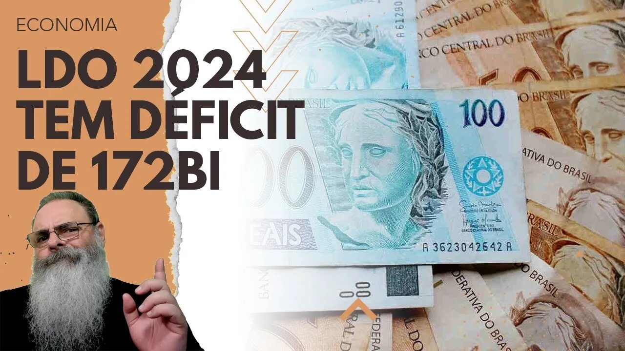 LDO de 2024 é ENVIADA com DÉFICIT de 172 BILHÕES tornando o GOVERNO REFÉM do ARCABOUÇO FISCAL
