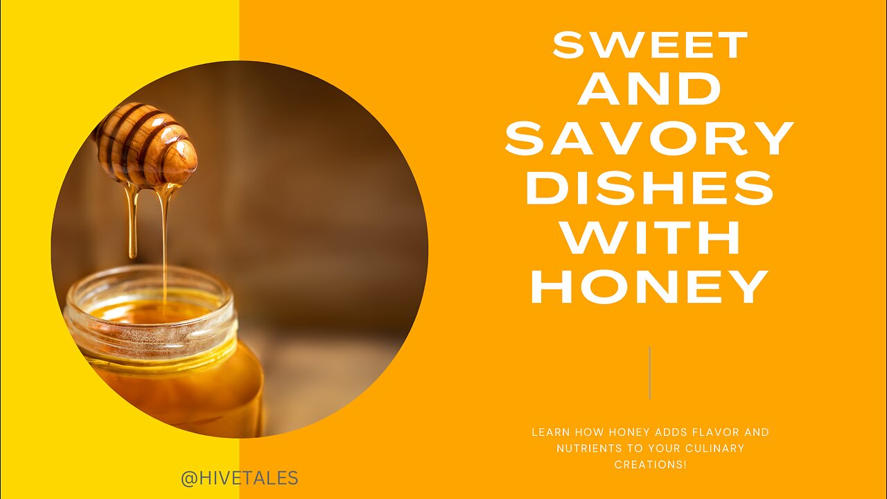 How I Use Honey in Every Dish: Savory to Sweet!