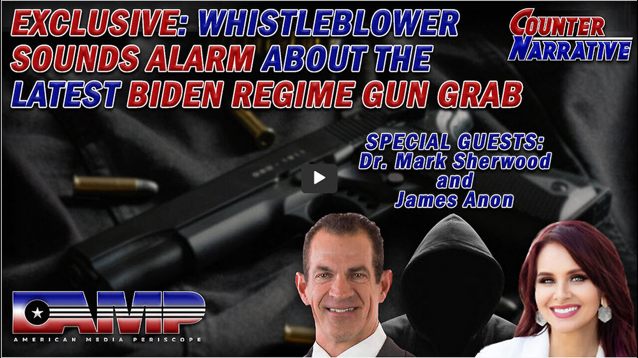 Exclusive: Whistleblower Sounds Alarm About the Latest Biden Regime Gun Grab | CN Ep. 75