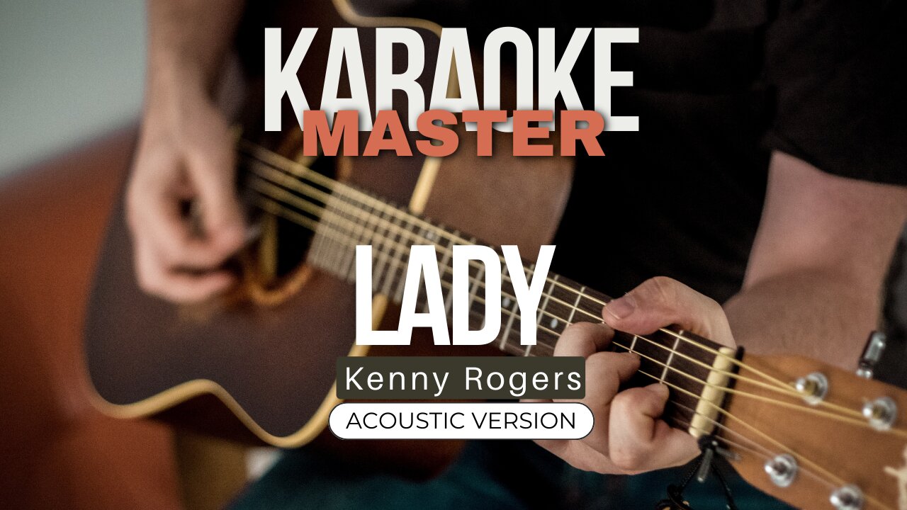 Lady - Kenny Rogers (Acoustic karaoke)