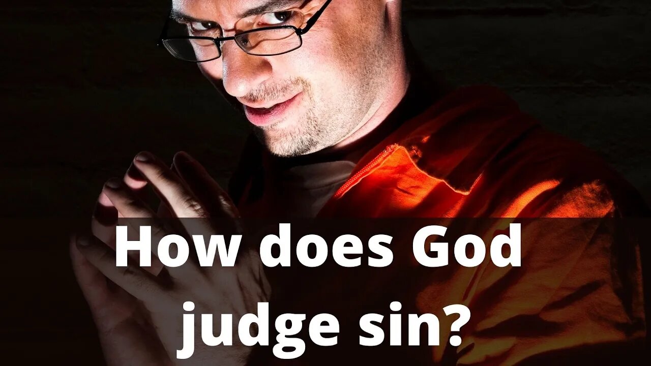 How does God judge sin?