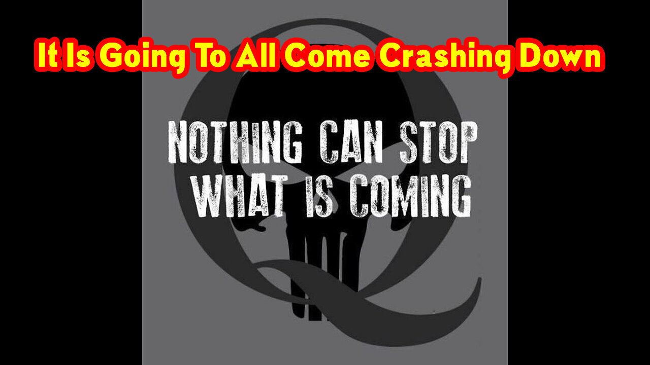 It Is Going To All Come Crashing Down!