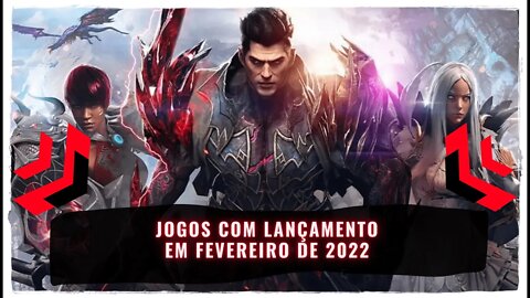 Jogos com Lançamento em Fevereiro de 2022 (PS4, Xbox One, Nintendo Switch, PS5, Xbox Series e PC)