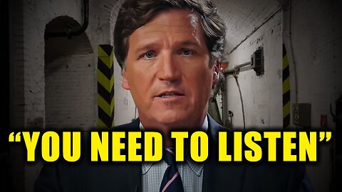 Tucker Carlson: "Watch This Quickly... We Don't Have Much Time"