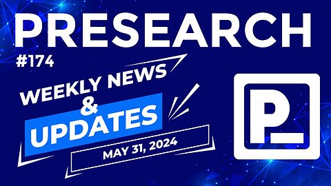 Presearch Weekly News & Updates #174