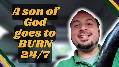 A son of God experiences Burn 24/7💫🔥