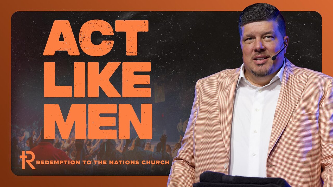 Act Like Men | Full Sunday Service | June 16, 2024