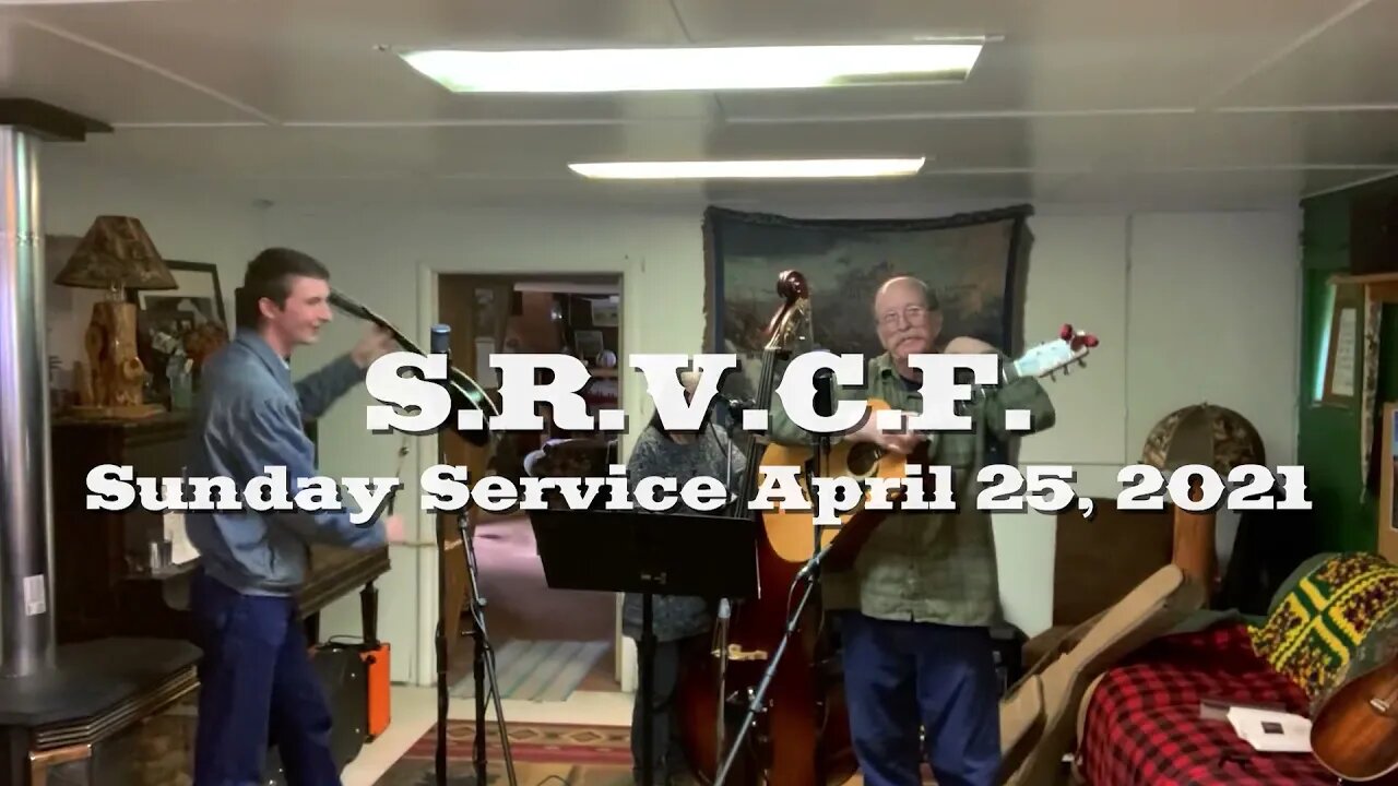 Sunday Service, April 25, 2021