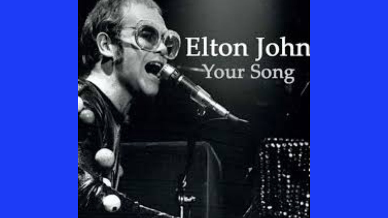 ELTON JOHN - YOUR SONG