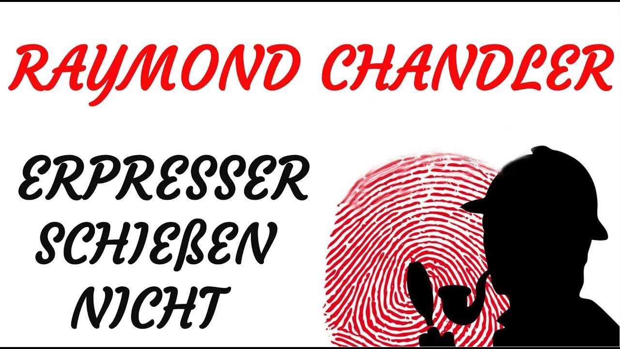 KRIMI Hörbuch - Raymond Chandler - ERPRESSER SCHIEßEN NICHT