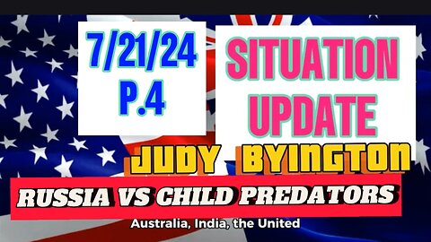 RUSSIA VS CHILD PREDATORS: Restored Republic via a GCR: Update as of July 21, 2024
