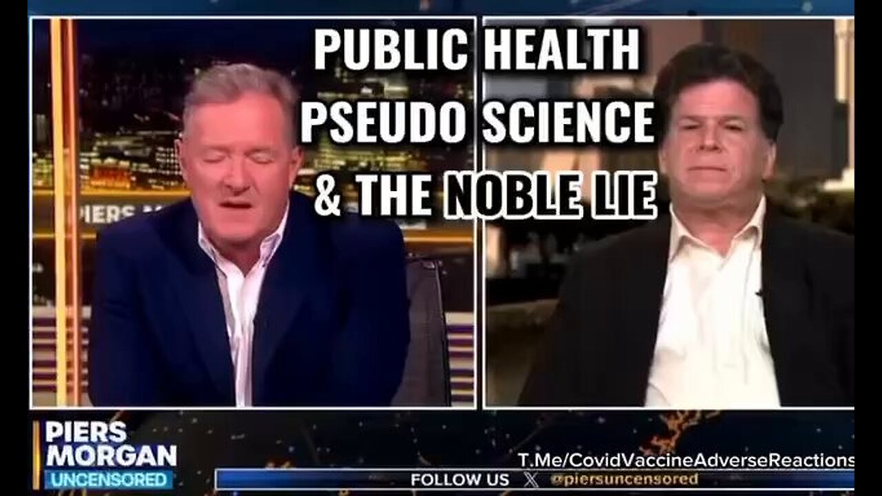 Eric Weinstein clarifies to Piers Morgan the Difference Between Science And Public Health