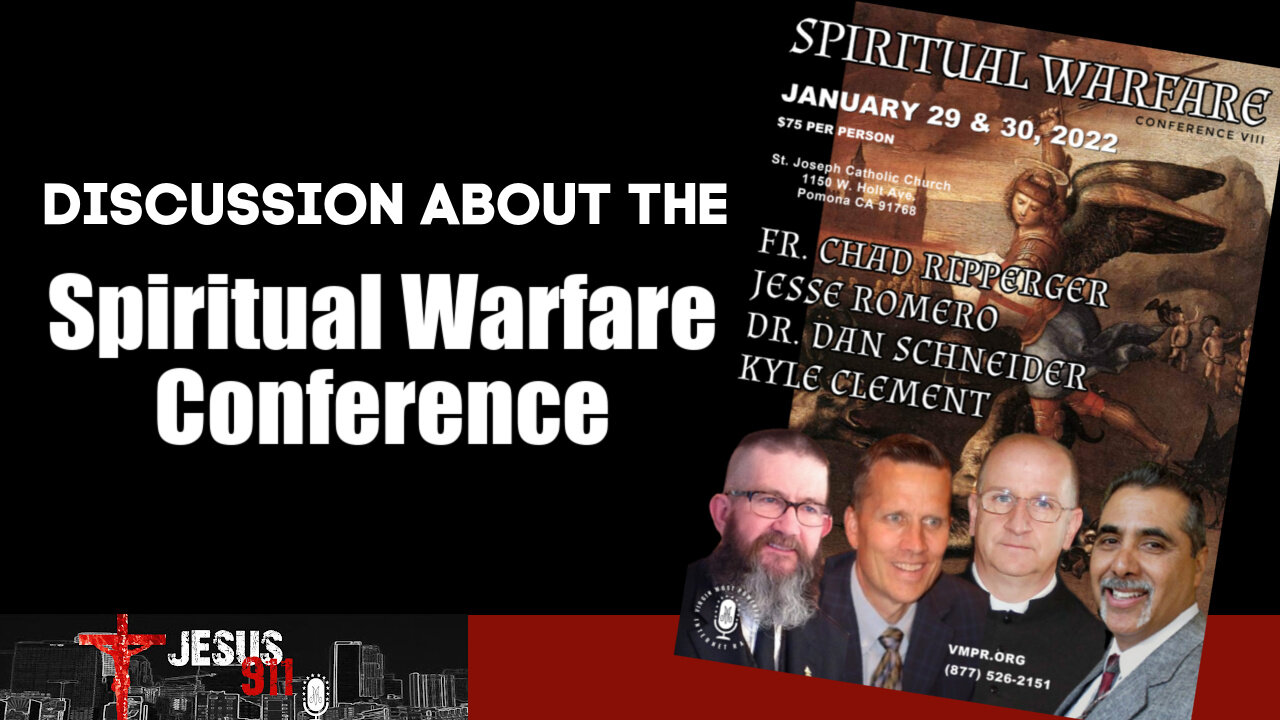 26 Jan 22, Jesus 911: Discussion About the Spiritual Warfare Conference