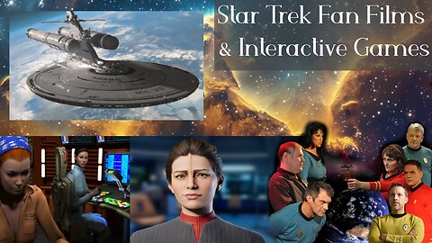 Star Trek Fan Films and Interactive Movies [LIVESTREAM]