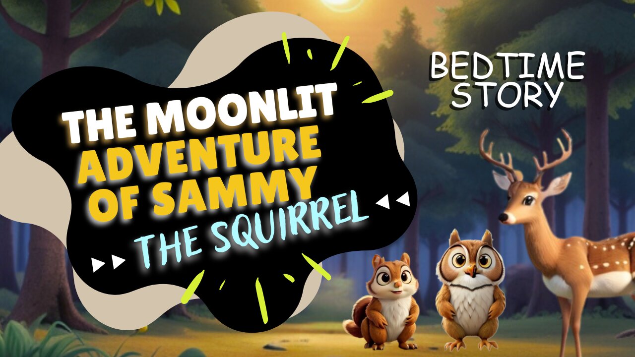 The Moonlit Adventure of Sammy the Squirrel