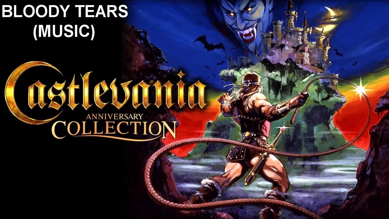 "Bloody Tears" (Music) - Castlevania: Anniversary Collection