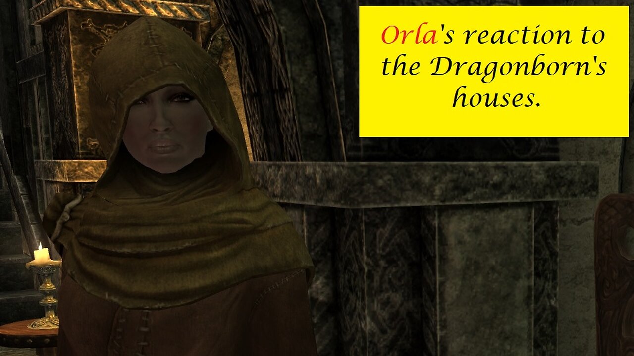 Orla's Reaction to the Dragonborn's houses