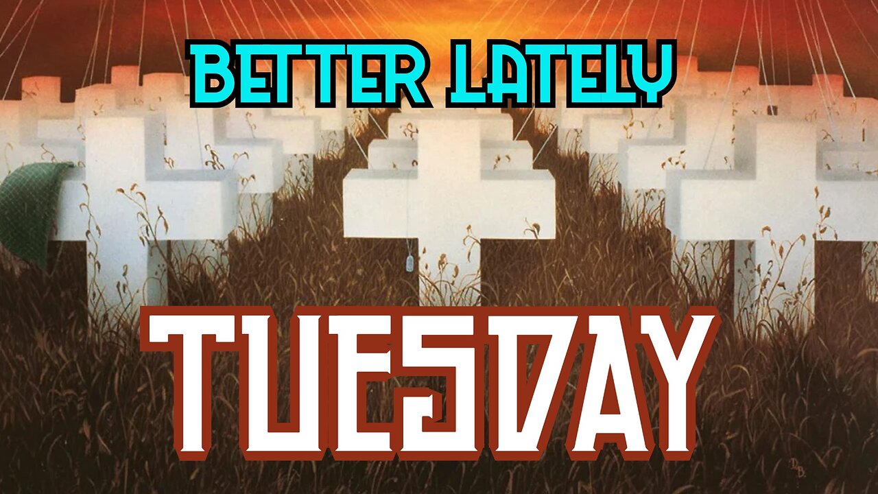 Better Lately - Tuesday