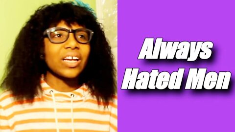 She ATTACKS Men Because Boys Didnt LIKE HER Growing Up..