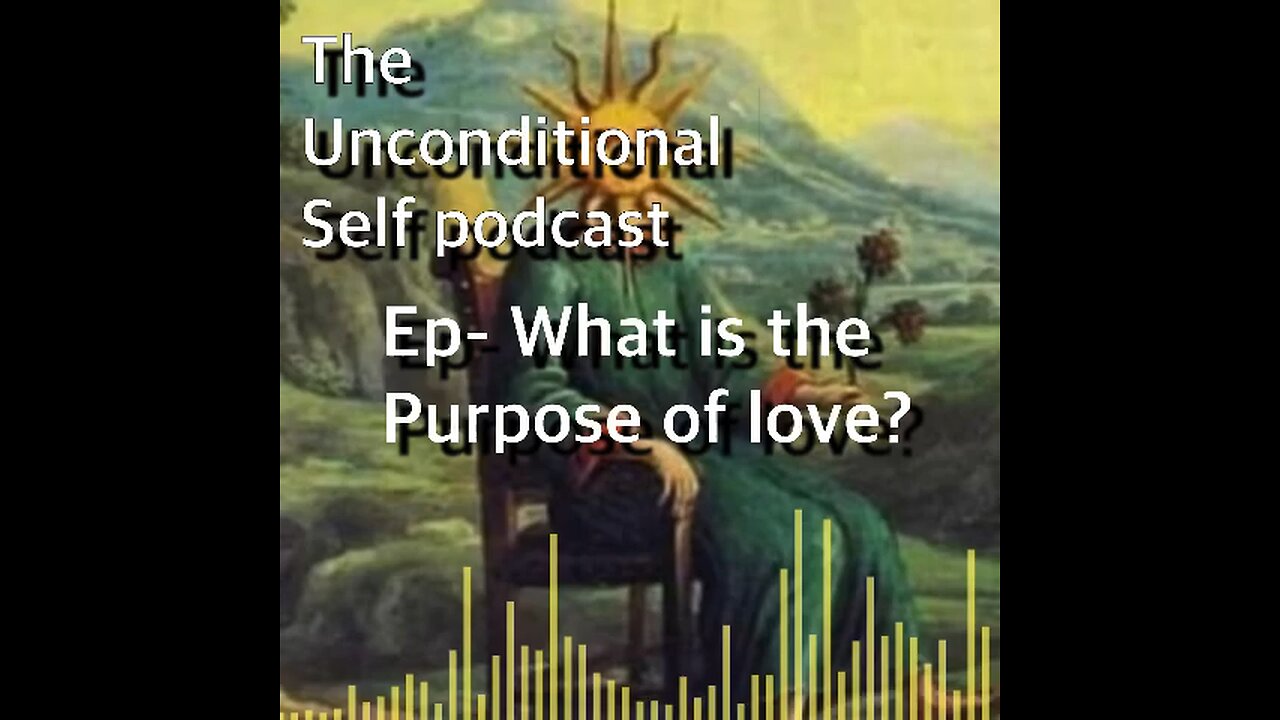 What is the purpose of love?