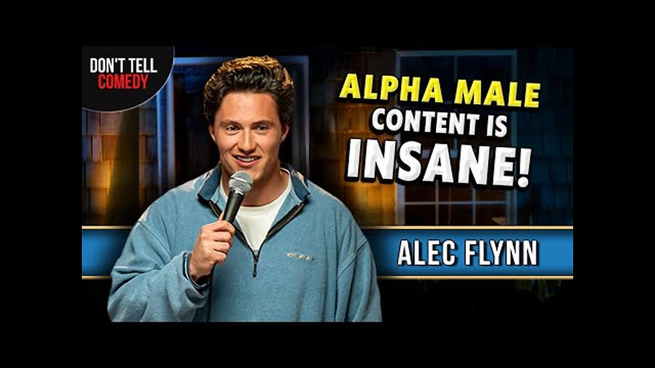 Alpha Male Content is Insane _ Alec Flynn _ Stand Up Comedy #comedy