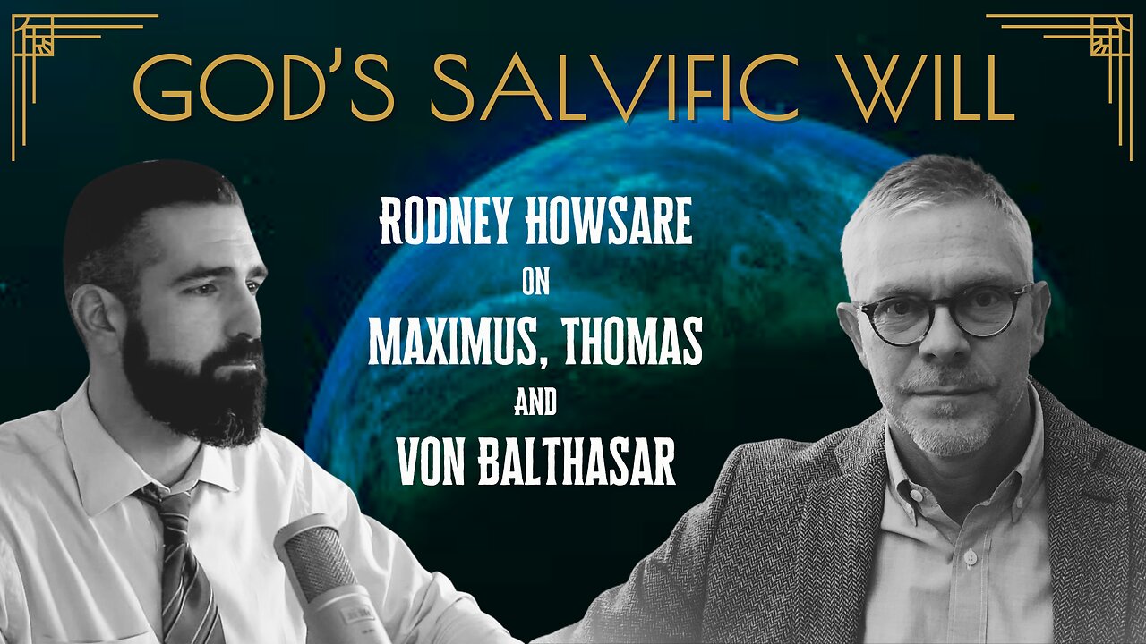 God's Salvific Will w/ Dr. Rodney Howsare