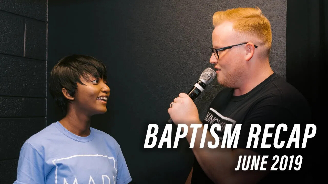 June 2019 | Baptism Recap