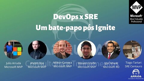 DevOps x SRE - Um Bate Papo pós Ignite | Arruda Live #4