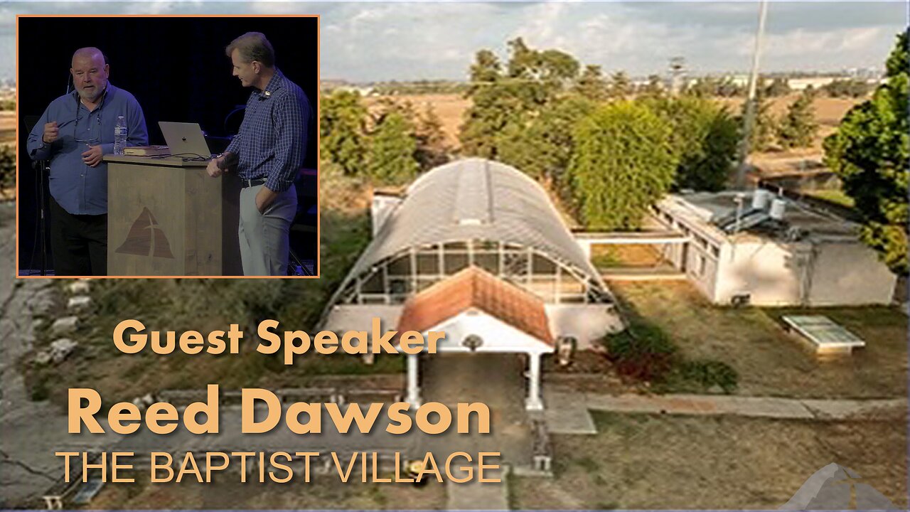 Sunday Sermon 8/11/24 - Guest Speaker: Reed Dawson - The Baptist Village