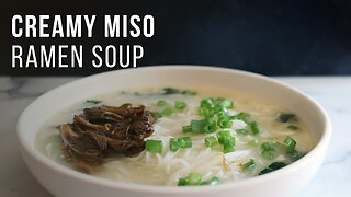 creamy miso ramen soup recipe