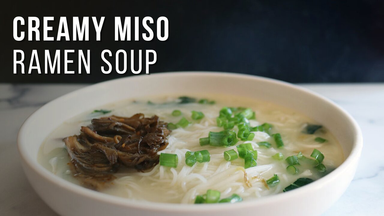 creamy miso ramen soup recipe