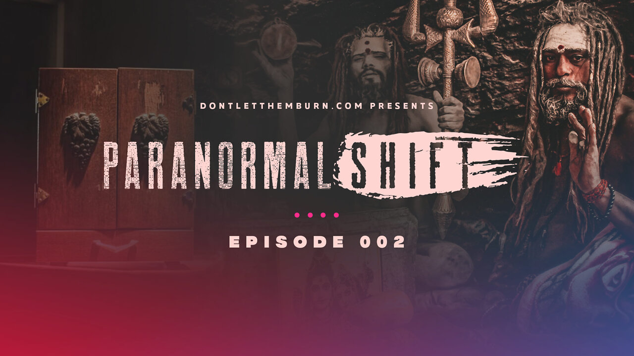 Paranormal Shift | Episode 002 | The Dybbuk Box and The Dangers of Yoga