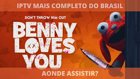 Aonde assistir o filme completo BENNY LOVES YOU