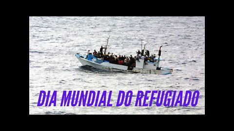 DIA MUNDIAL DO REFUGIADO. DEVE SER LEMBRADO. CC